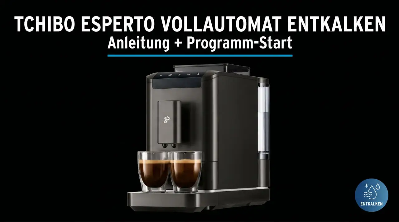 Tchibo Esperto entkalken — LED-Indikator, Programm und Schritt-für-Schritt
